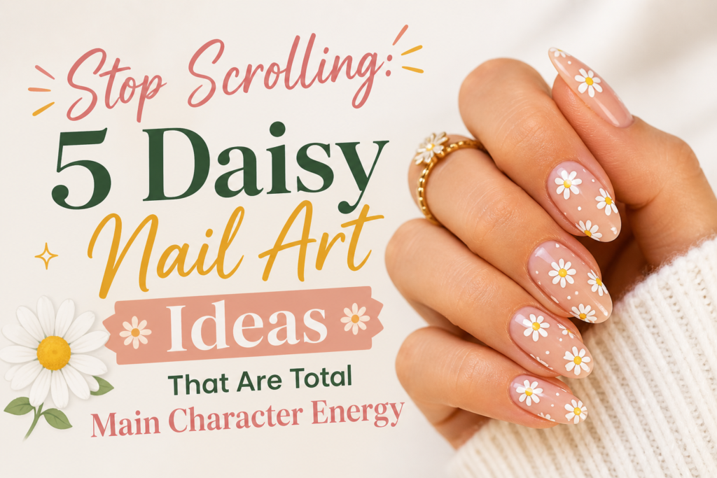 5 Daisy Nail Art Ideas